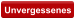 Unvergessenes